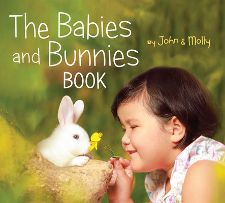 The Babies and Bunnies Book by John Schindel book cover