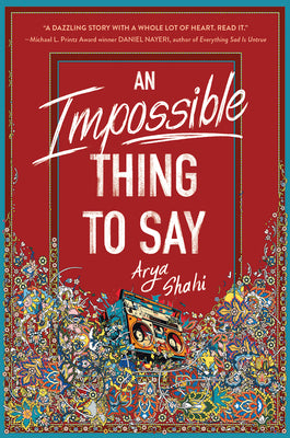 An Impossible Thing to Say by Arya Shahi book cover