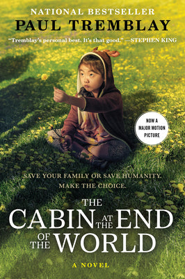 Book cover of The Cabin at the End of the World [Movie Tie-In] by Tremblay, Paul