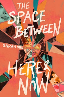 The Space Between Here & Now by Sarah Suk book cover