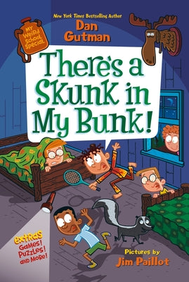 My Weird School Special: There's a Skunk in My Bunk! by Dan Gutman book cover