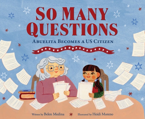 So Many Questions: Abuela Becomes a Us Citizen by Medina, Belen book cover