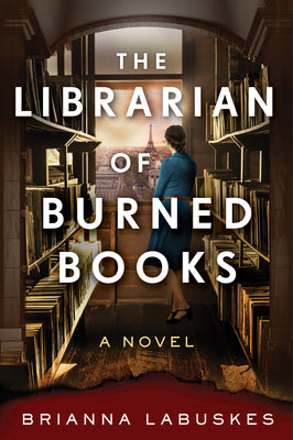 The Librarian of Burned Books by Brianna Labuskes book cover