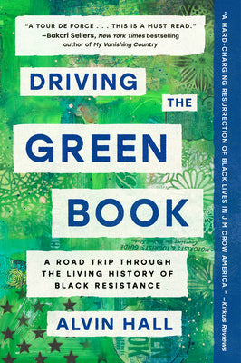 Book cover of Driving the Green Book: A Road Trip Through the Living History of Black Resistance by Hall, Alvin
