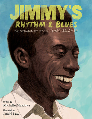 Jimmy's Rhythm & Blues: The Extraordinary Life of James Baldwin by Michelle Meadows book cover