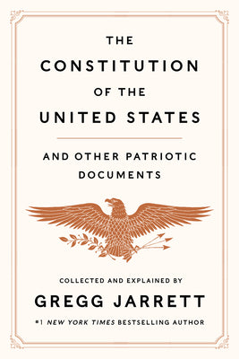 Book cover of The Constitution of the United States and Other Patriotic Documents by Jarrett, Gregg