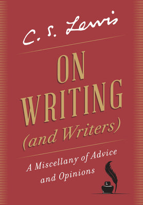 Book cover of On Writing (and Writers): A Miscellany of Advice and Opinions by Lewis, C. S.