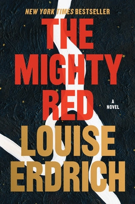 Book cover of The Mighty Red by Erdrich, Louise