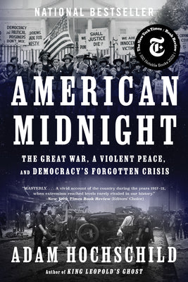 American Midnight: The Great War, a Violent Peace, and Democracy's Forgotten Crisis by Adam Hochschild book cover