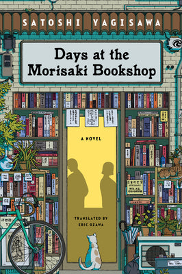 Book cover of Days at the Morisaki Bookshop by Yagisawa, Satoshi