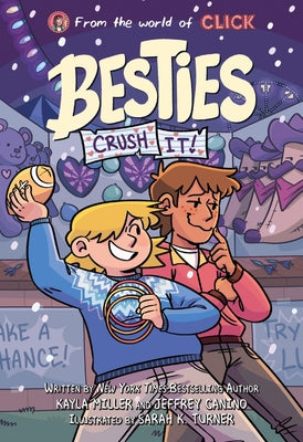 Besties: Crush It!: A Graphic Novel from the World of Click by Miller, Kayla book cover