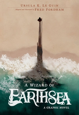 Book cover of A Wizard of Earthsea: A Graphic Novel by Le Guin, Ursula K.