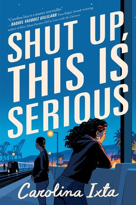 Book cover of Shut Up, This Is Serious by Ixta, Carolina