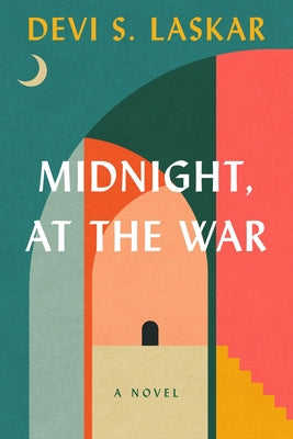 Midnight, at the War by Laskar, Devi S. book cover