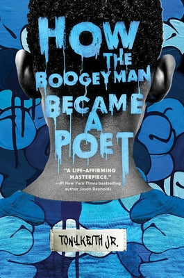 How the Boogeyman Became a Poet by Tony Keith Jr book cover