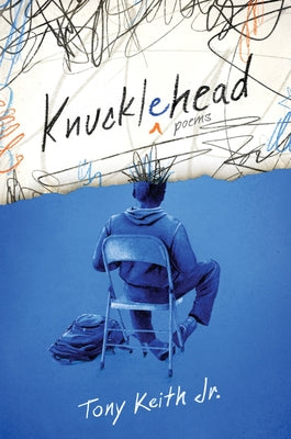 Knucklehead: Poems by Tony Keith Jr book cover