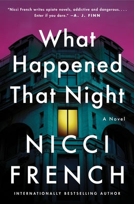 Book cover of What Happened That Night by French, Nicci