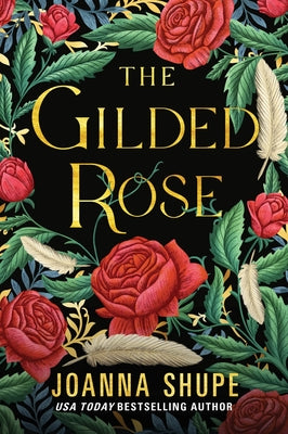 The Gilded Rose by Shupe, Joanna book cover