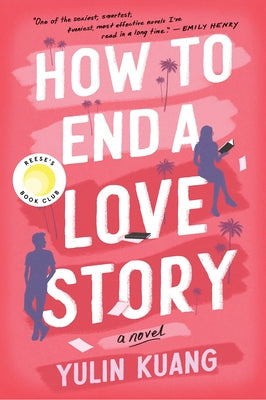 Book cover of How to End a Love Story by Kuang, Yulin
