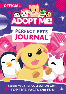 Book cover of Adopt Me! Perfect Pets Journal by Uplift Games LLC