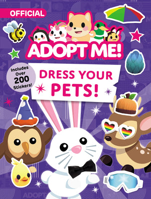 Book cover of Adopt Me! Dress Your Pets! by Uplift Games LLC