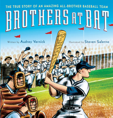 Book cover of Brothers at Bat: The True Story of an Amazing All-Brother Baseball Team by Vernick, Audrey