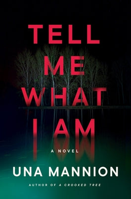 Book cover of Tell Me What I Am by Mannion, Una