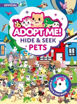 Book cover of Adopt Me! Hide & Seek Pets by Uplift Games LLC