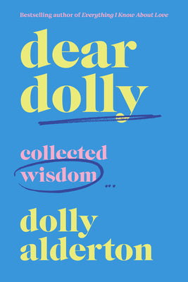 Book cover of Dear Dolly: Collected Wisdom by Alderton, Dolly