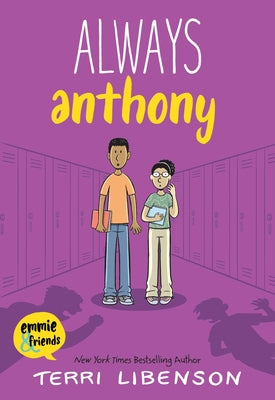Book cover of Emmie & Friends: Always Anthony: A Graphic Novel by Libenson, Terri