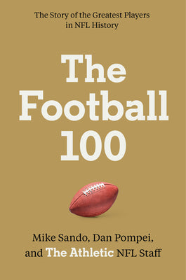 Book cover of The Football 100 by The Athletic