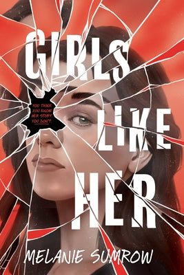 Girls Like Her by Melanie Sumrow book cover