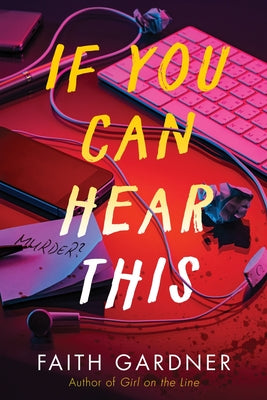 Book cover of If You Can Hear This by Gardner, Faith