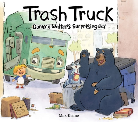 Book cover of Trash Truck: Donny & Walter's Surprising Day by Keane, Max
