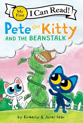 Book cover of Pete the Kitty and the Beanstalk by Dean, James
