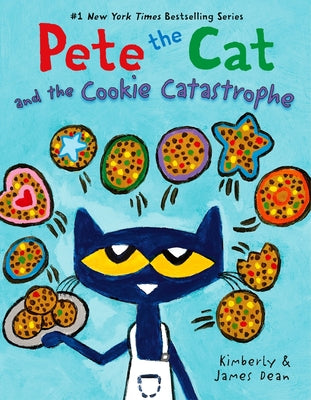 Pete the Cat and the Cookie Catastrophe by Dean, James book cover