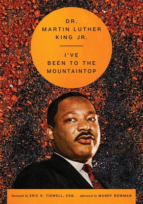 Book cover of I've Been to the Mountaintop by King, Martin Luther, Jr.