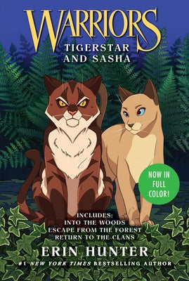 Book cover of Warriors: Tigerstar and Sasha: 3 Full-Color Warriors Books in 1 by Hunter, Erin