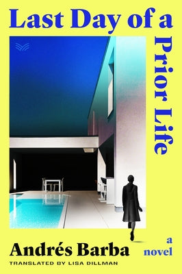 Last Day of a Prior Life by Andr Barba book cover