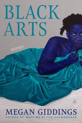 Black Arts: Stories by Giddings, Megan book cover