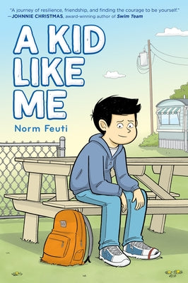 Book cover of A Kid Like Me: A Graphic Novel by Feuti, Norm