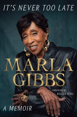 Book cover of It's Never Too Late: A Memoir by Gibbs, Marla