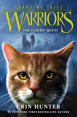 Book cover of Warriors: Changing Skies #1: The Elders' Quest by Hunter, Erin