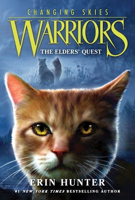 Book cover of Warriors: Changing Skies #1: The Elders' Quest by Hunter, Erin