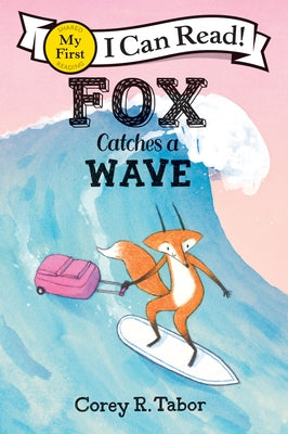 Book cover of Fox Catches a Wave by Tabor, Corey R.