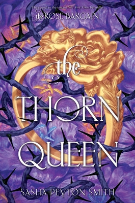 Book cover of The Thorn Queen by Smith, Sasha Peyton