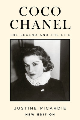 Book cover of Coco Chanel: The Legend and the Life by Picardie, Justine
