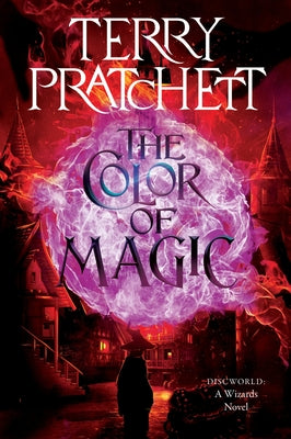 Book cover of The Color of Magic: A Discworld Novel by Pratchett, Terry