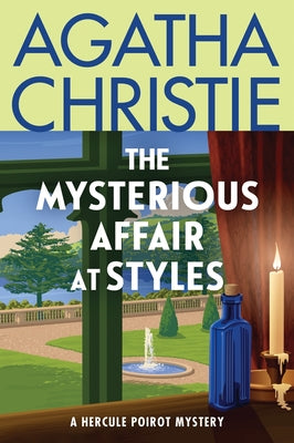 Book cover of The Mysterious Affair at Styles: The First Hercule Poirot Mystery: The Official Authorized Edition by Christie, Agatha