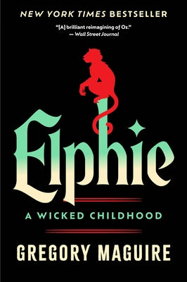 Elphie: A Wicked Childhood by Gregory Maguire book cover